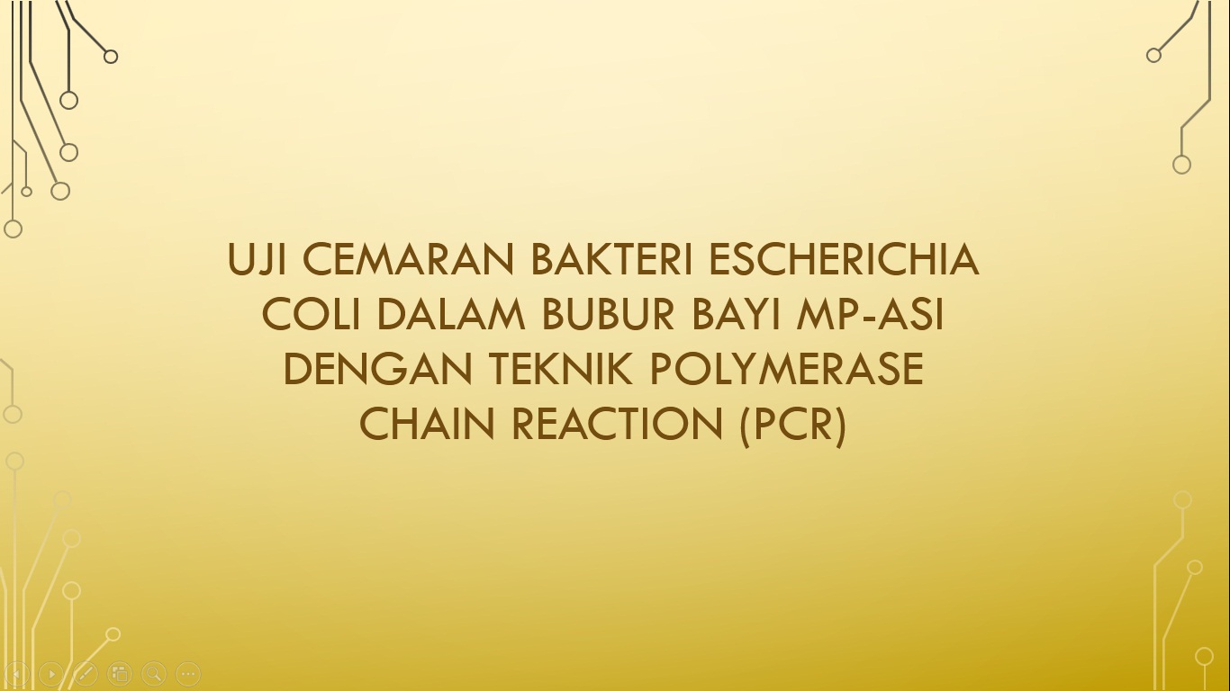 [SKRIPSI] Uji Cemaran Bakteri Escherichia coli Dalam Bubur Bayi MP-ASI Dengan Teknik Polymerase Chain Reaction (PCR)