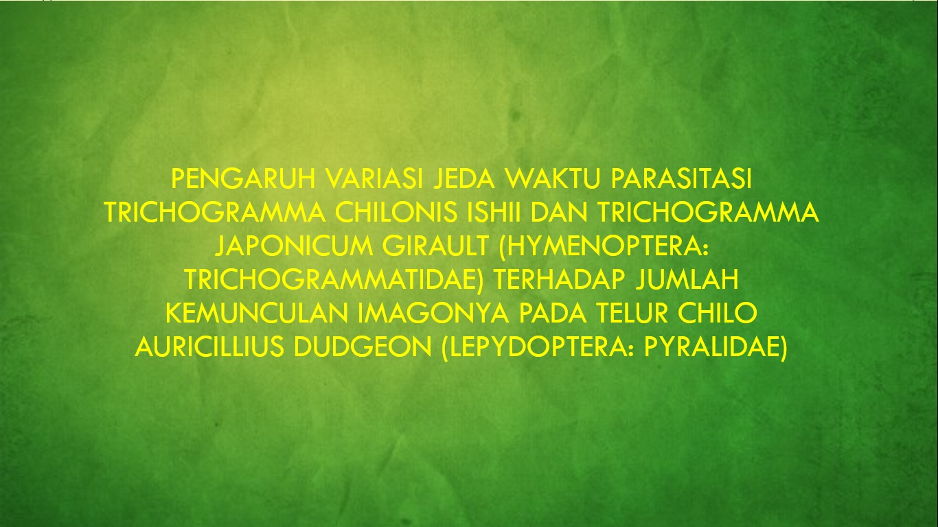 [SKRIPSI] Pengaruh Variasi Jeda Waktu Parasitasi Trichogramma chilonis Ishii dan Trichogramma japonicum Girault (Hymenoptera: Trichogrammatidae) Terhadap Jumlah Kemunculan Imagonya pada Telur Chilo auricillius Dudgeon (Lepydoptera: Pyralidae)
